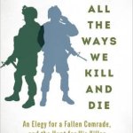 Reading War: Brian Castner’s ALL THE WAYS WE KILL AND&nbsp;DIE